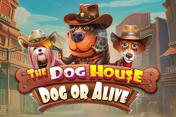 The Dog House - Dog or Alive -